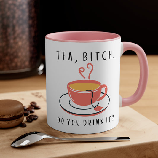 Tea, Bitch Mug