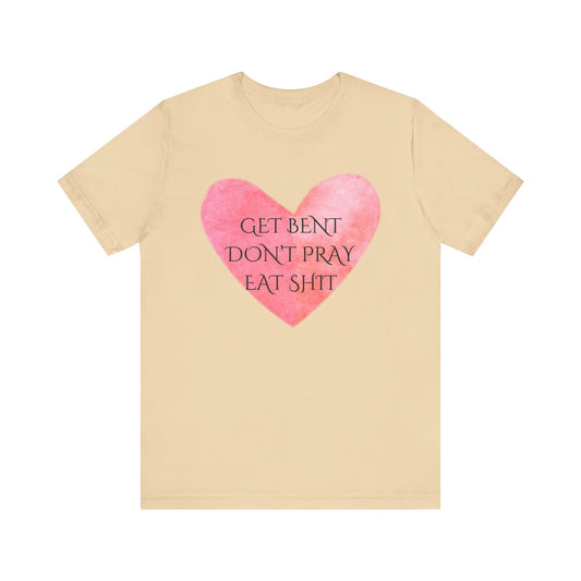 Get Bent T-Shirt